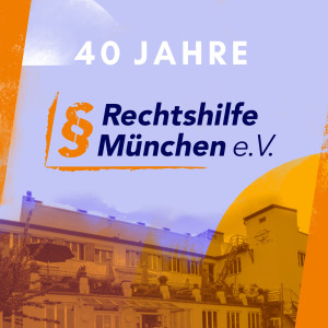 40 Jahre Rechtshilfe MÜnchen e.V.